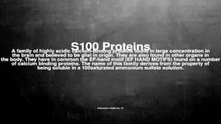 Medical vocabulary: What does S100 Proteins mean