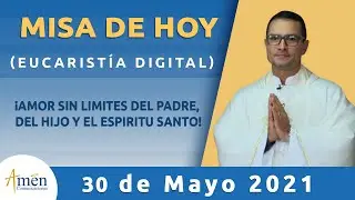 Misa de Hoy Domingo 30 de Mayo 2021 | Padre Carlos Yepes