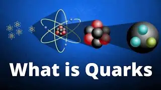 what is quarks||quarks explain||what is quark in Hindi|| what is quark in physics in Hindi