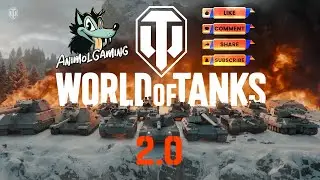 World of Tanks 2.0 | GP007