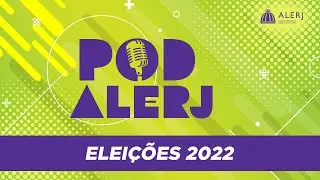 PodAlerj - Elei&ccedil;&otilde;es 2022