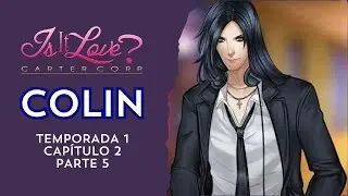 Is it love? Colin - Temporada 1 || Cap&iacute;tulo 2 (Parte 5) ESPA&Ntilde;OL