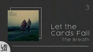 The Breath - Let The Cards Fall