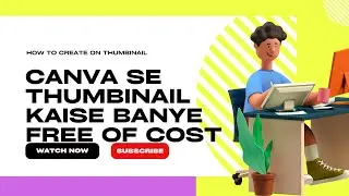 Canva se thumbinail kaise | banye free of cost