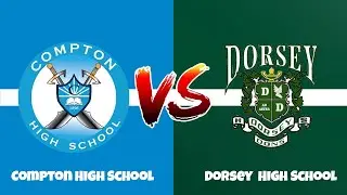 Compton Vs Dorsey (Varsity Football)