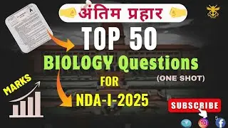 Top 50 Questions Of Biology | Science For NDA-1-25 #nda2025
