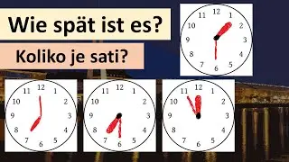 Nemački jezik -  Koliko je sati  - Wie spät ist es