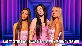 Sweet Seduction - I Want It That Way (from 
