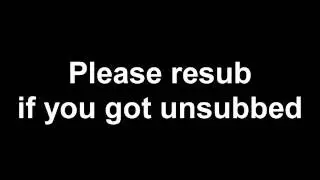(PLEASE WATCH) PLEASE RESUB OR SUBSCRUBE ;(