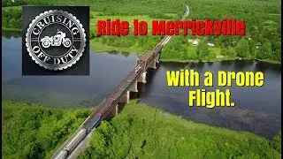 Motorcycle Ride to and Mavic Pro Drone Flight of Merrickville.
