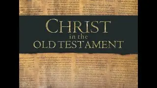 Lesson 01 Christ in OT -  Types and Shadows