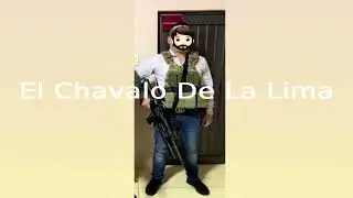 El Chavalo de la Lima - corridos inéditos