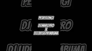 PESA ELENGI DJ MARC PRO X DJ LIDESU