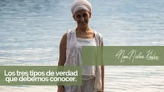 Los tres tipos de verdad que debemos conocer.