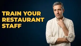 How To Develop A Restaurant Staff Training Program?