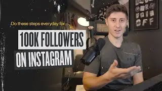 Как набрать 100 тысяч подписчиков в Instagram в 2022 году &mdash; ежедневный рабочий процесс, которому вы ОБЯЗАТЕЛЬНО должны следовать!