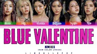 NMIXX (엔믹스) &ndash; Blue Valentine [Rom Lyrics]