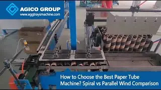 How to Choose the Best Paper Tube Machine? Spiral vs Parallel Wind Comparison