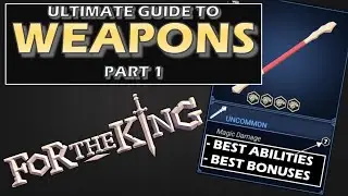 Weapons Guide - Part 1 Abilities | For The King | Series 2 Part 2 | Hildebrandt's Heroes Podcast Ep6
