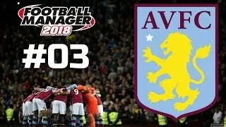 #03 SEASON CATCH UP! - Aston Villa FC - Sleeping Giants - Football Manager 2018