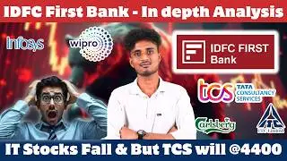 இப்போ முடிவு எடுங்க - இது தான் நடந்தது இதனால் தான் இறங்குது - IDFC First Bank Crash & IT Stocks