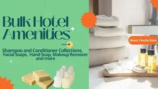 Enhance your Guests&rsquo; Stay with Wholesale Hotel Toiletries