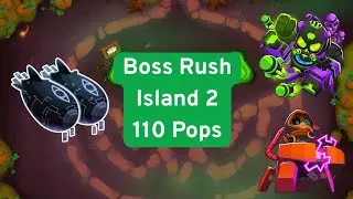 BTD6 | Boss Rush Island 2 | 110 Pops | Phayze | Carved | Bloons TD6 Mobile
