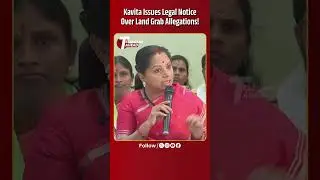 Kavitha Sends Legal Notices to Madhavaram & Aleti Over False Land Grabbing Allegations |