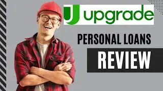 Upgrade Personal Loan | Must See Review | Get up to $50,000 with a low, fixed rate loan