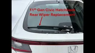 11th Gen Civic Hatchback Rear Wiper Replacement (FL1, FL2, FL4, FL5)