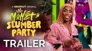 Mon&eacute;t's Slumber Party Trailer [Dropout Exclusive Series]