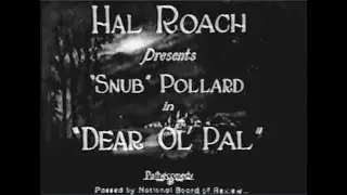 Snub Pollard,Paul Parrott - Dear Ol' Pal(1923)
