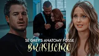 SE GREY'S ANATOMY FOSSE BRASILEIRO #4
