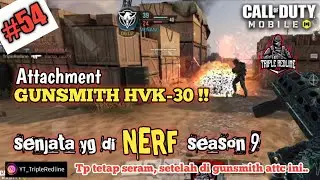 HVK-30 GUNSMITH | Walaupun di NERF, Lakukan Gunsmith ini | CODM Triple Redline