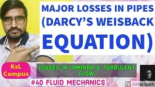 Major Losses in Pipes | Darcy's Weisbach Equation | Laminar & Turbulent Flow Explained 🚣 #FM40