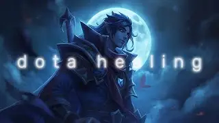 You did well | dota healing x full song