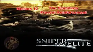 Sniper Elite: Berlin 1945 - Mission 12 - The Scientists - Prevent Reinforcement