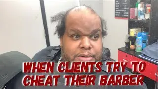 BARBER SHOP | WHEN CLIENTS TRY TO CHEAT THEIR BARBER W/ @Garrick Dixon & Al Greene
