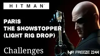 HITMAN - Paris - The Showstopper (Light Rig Assassination) - Challenge