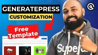 GeneratePress Theme Full Customization - Make A Complete Blog