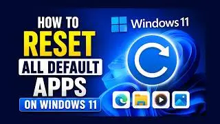 How to Reset All Default Apps on Windows 11 | Easy Guide (2026)