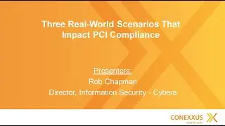 Three Real World Scenarios That Impact PCI Compliance | Conexxus Webinar