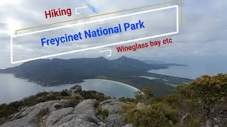 Wineglass bay (Freycinet national Park) Hiking overnight.