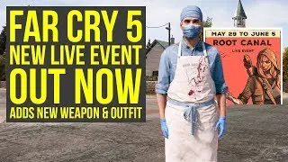 New Far Cry 5 Live Event OUT NOW - Adds New Weapon & Outfit (Far Cry 5 Root Canal)