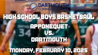 Dartmouth High School Boys' Basketball vs Apponequet - February 10, 2025