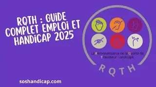 RQTH : Guide Complet Emploi et Handicap 2025