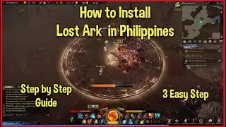 How to Download Lost Ark in Philippines | 3 Easy Step ( Tagalog )