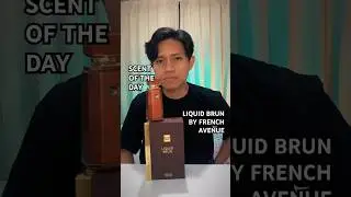 LIQUID BRUN BY FRENCH AVENUE #scentoftheday