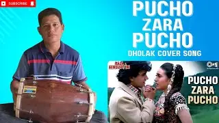 Pucho Zara Pucho | Hindi Song | Dholak Cover Song | Use Headphone 🎧