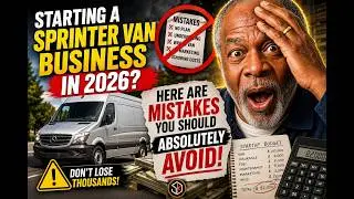 Starting a SPRINTER VAN BUSINESS In 2025? Here Are Mistakes You Should ABSOLUTELY Avoid💰SHIP S4&bull;E49